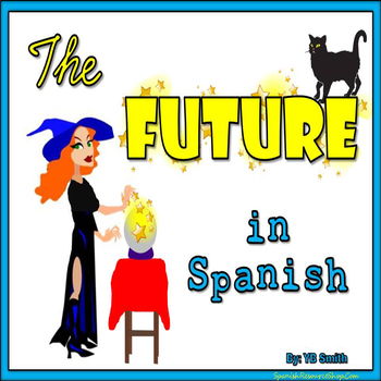 Preview of Spanish Future Tense Notes and Practice Powerpoint BUNDLE