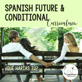 Preview of Spanish Future and Conditional Tenses Curriculum Bundle Distance Learning