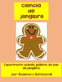 Spanish Gingerbread Experiment/ Experimento de pan de jengibre