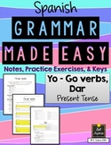 Spanish Grammar Made Easy - Yo go verbs and Dar