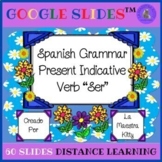 Spanish Grammar "Ser" Present Indicative Google Slides™  