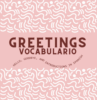 Preview of Spanish Greetings, Farewells, and Introductions Vocabulary