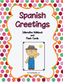 Spanish Greetings Interactive Notebook and Flash Cards