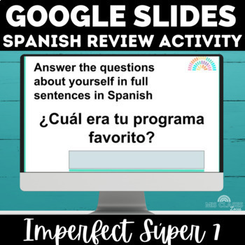 Preview of Spanish IMPERFECT Tense el imperfecto review Súper 7 Digital CI End of the Year