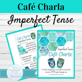 Preview of Spanish Imperfect Tense Speaking Activity | Café Charla El Imperfecto