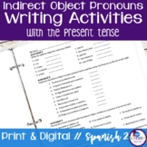 Spanish Indirect Object Pronouns Writing Activities with t