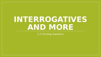 Preview of Spanish Interrogatives Ppt (Forming Questions 2.2)