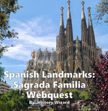 Spanish Landmarks: Sagrada Familia Webquest