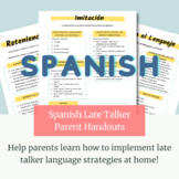 Spanish Late Talker Parent Strategies Handouts