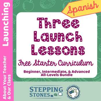 Preview of Spanish Launching Lessons - Stepping Stones FREE Multi-Level Yearlong Curriculum