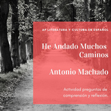 AP Spanish Literature "He Andado Muchos Caminos" Antonio Machado