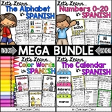 Spanish MEGA Bundle: Alphabet, Numbers, Colors & Calendar
