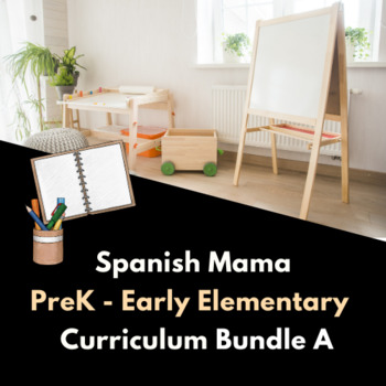 Preview of Spanish Mama PreK - Early Elementary Bundle ONE