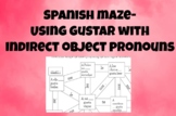 Spanish Maze- Practice with GUSTAR and indirect object pronouns