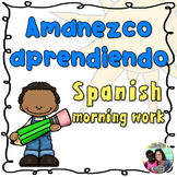 Spanish Morning Work for Kinder & 1st - Amanezco Aprendien