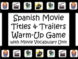Spanish Movie Titles and Trailers Warm-Up Game with Movie 