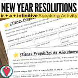 Spanish New Year's Resolutions Speaking Activity - ir + a 
