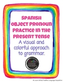 Spanish Object Pronoun Practice, a Creative Approach to Grammar