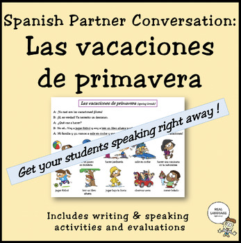 Preview of Spanish Partner Conversation: Las vacaciones de primavera (ir + a + infinitivo)