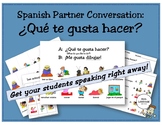 Spanish Partner Conversation: ¿Qué te gusta hacer? (activities)