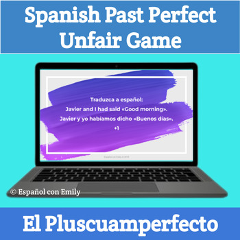 Preview of Spanish Past Perfect Unfair Game Review - El Pluscuamperfecto