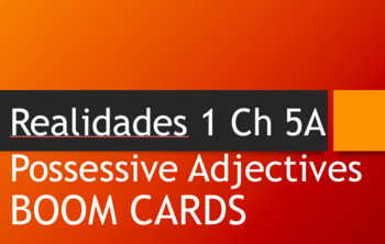 Preview of Spanish Possessive Adjectives Practice BOOM CARDS DECK Realidades 1 Ch 5A