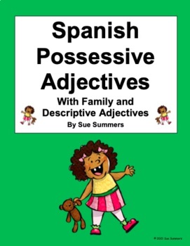 Spanish Possessive and Descriptive Adjectives with Family by Sue Summers