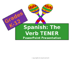 Spanish PowerPoint Presentation: The Verb TENER