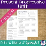 Spanish Present Progressive Unit - el presente progresivo 