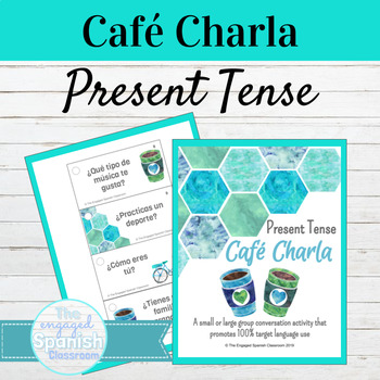 Preview of Spanish Present Tense Speaking Activity  | Café Charla El Presente