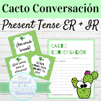 Preview of Spanish Present Tense ER and IR Verbs Cacto Conversación Speaking Activity