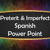 Spanish Preterit and Imperfect Power Point - Preterito e I