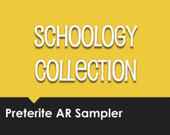 Preview of Spanish Preterite Regular AR Schoology Collection