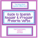 Spanish Preterite Tense Regular & Irregular Verbs Notes & 
