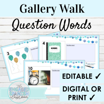 Preview of EDITABLE Spanish Question Words Gallery Walk Writing Activity | Digital or Print