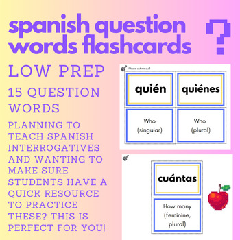 Preview of Spanish Questions Words (Interrogatives) Flashcards
