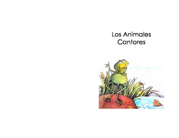 Preview of Spanish Reading Booklet /  Lectura en Espanol " Los Animales Cantores"