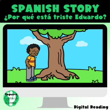 Preview of Spanish Reading Comprehension | Present Tense | ¿Por qué está triste Eduardo?