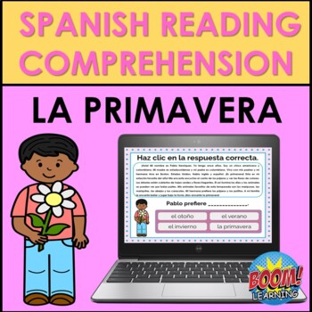 Preview of Spanish Reading Comprehension: Spanish SPRING (LA PRIMAVERA) BOOM CARDS