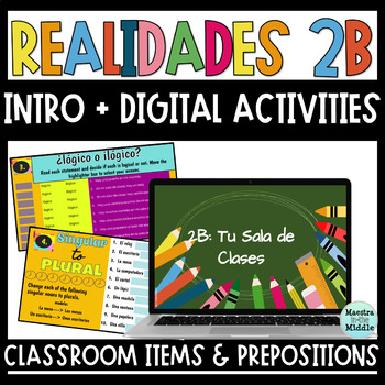 Preview of Spanish Realidades 2B Digital Bundle |Classroom Objects and Prepositions