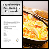 Spanish Recipe Project for Food and Affirmative Tú Commands