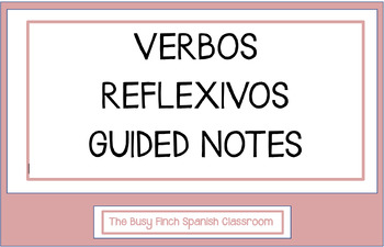 Preview of Spanish Reflexive Verbs Guided Notes- Verbos Reflexivos