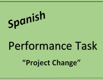 Preview of Spanish Service Learning Performance Task: "Project Change" Group Project