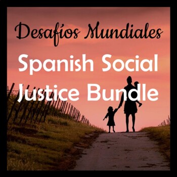 Preview of Spanish Social Justice Bundle - Los Desafíos Mundiales
