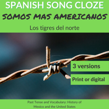Preview of Spanish Song: Somos más americanos by Los tigres del norte - Past Tense