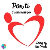 Spanish Song of the Week Por ti Juanmarpo
