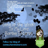 Spanish Song of the Week and Story Unit: To' My Love Bomba