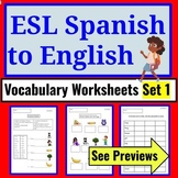 Spanish to English: ESL Newcomer Activities- Spanish Vocab