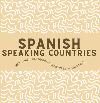 Preview of Spanish Speaking Countries + Capitals Map Labling