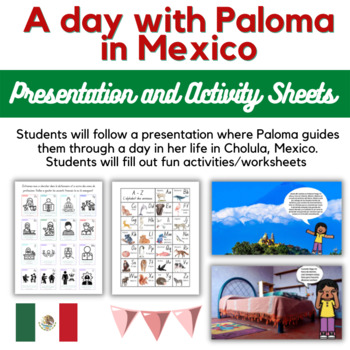 Preview of Spanish Speaking Country Study: Join Paloma in Mexico - PRESENTATION/ACTIVITIES